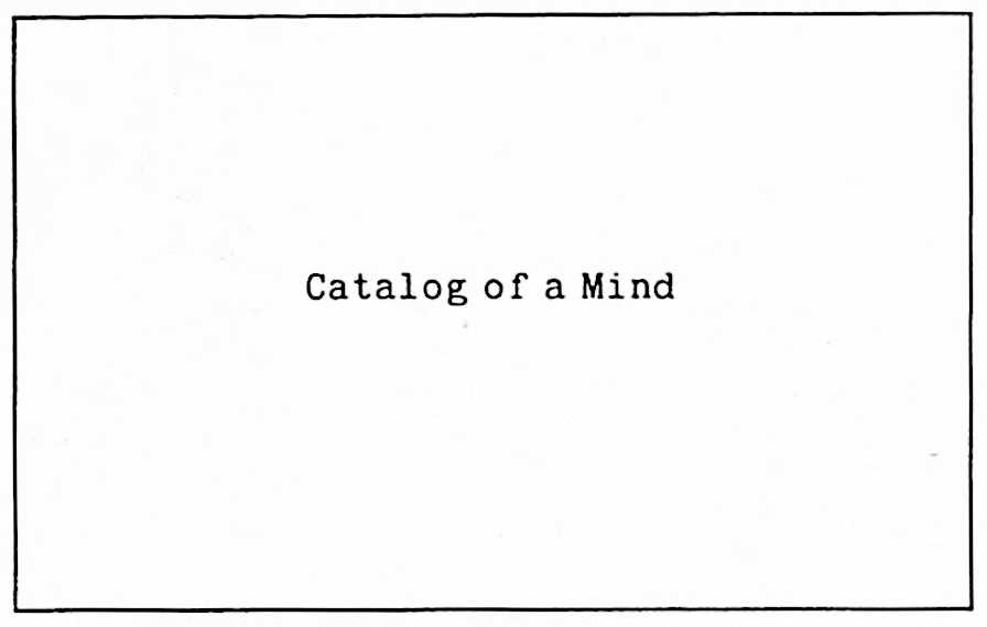 Figure 4: Catalog of a Mind
